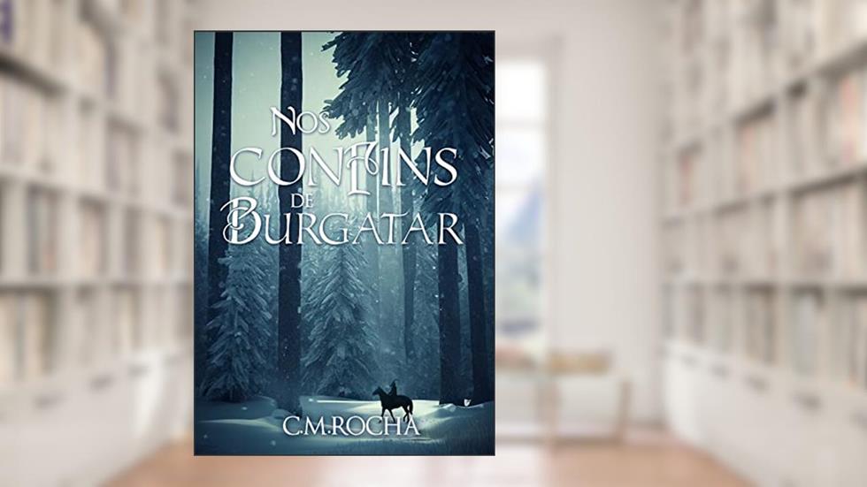 Nos Confins De Burgatar, do autor C.M. Rocha