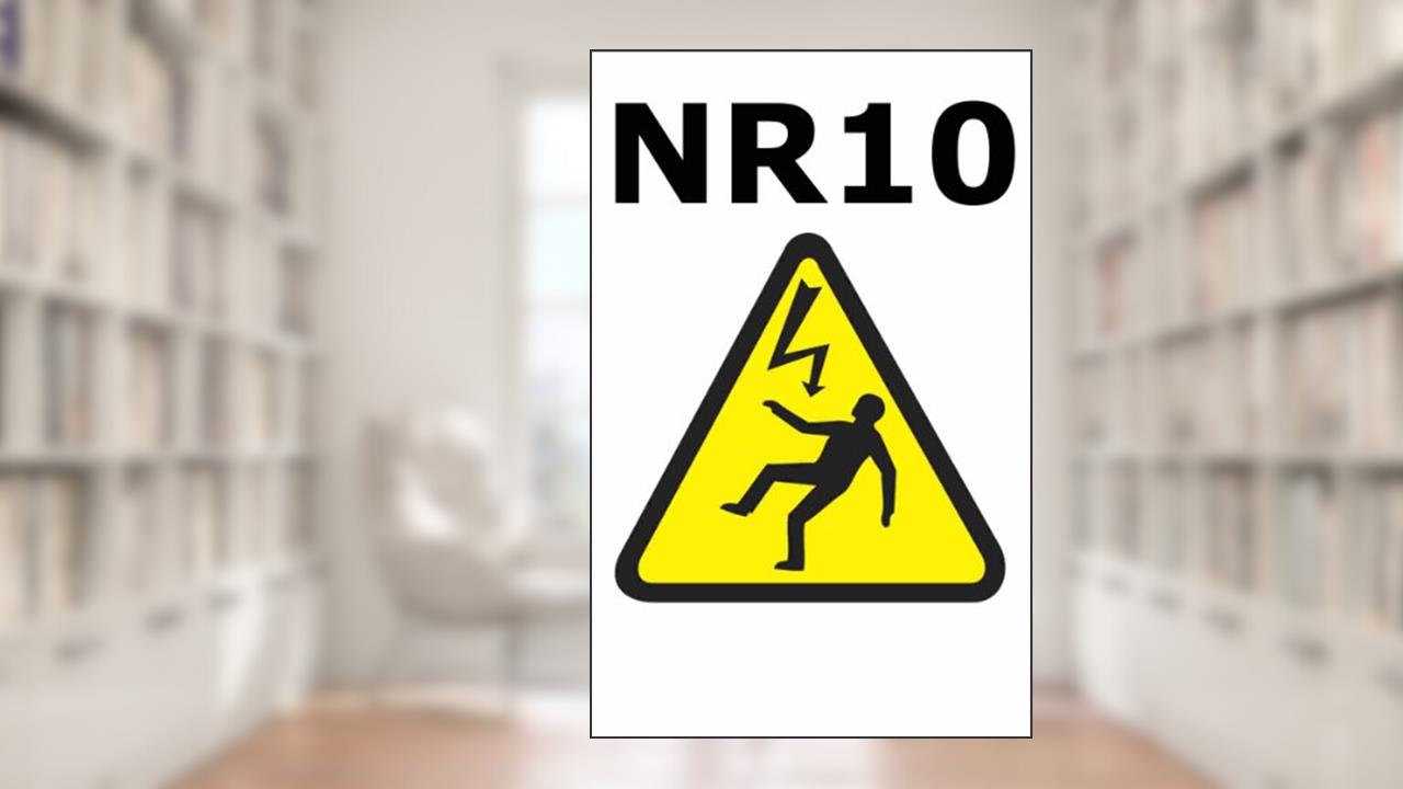 NR 10 (Normas Regulamentadoras), do autor Ministério do Trabalho e Educação