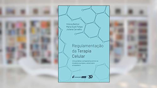 Capa de Regulamentação Da Terapia Celular - 2019, do autor Vitória Bettiol; maria Sueli Felipe; juliana Carvalho