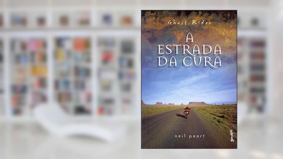 Ghost Rider: A estrada da cura, do autor Neil Peart