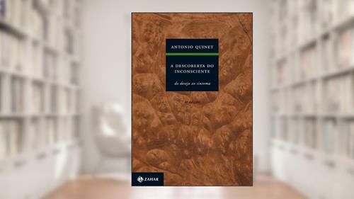 Capa de A descoberta do inconsciente: Do desejo ao sintoma, do autor Antonio Quinet