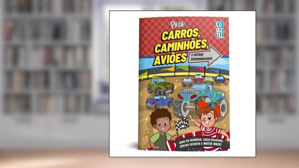 Picolé: carros, caminhões, aviões e outras supermáquinas, do autor Equipe Coquetel