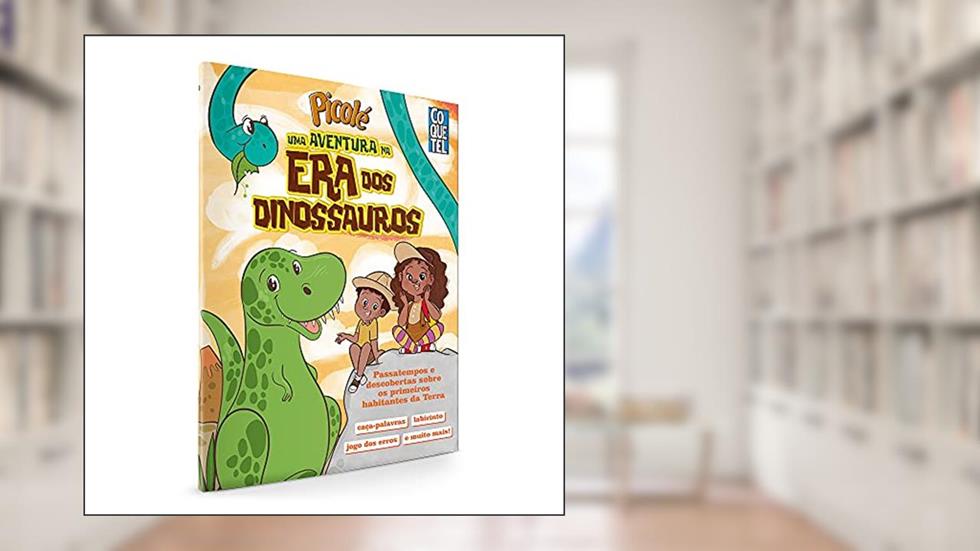Picolé: Uma aventura na Era dos Dinossauros, do autor Equipe Ediouro