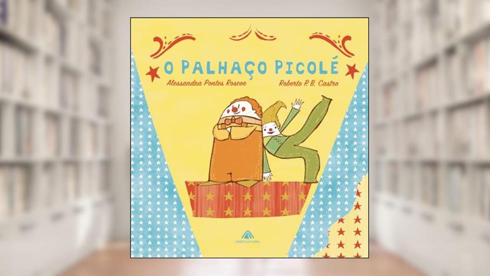 O palhaço picolé, do autor Alessandra Roscoe