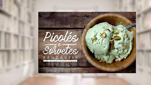 Capa de Picolés e Sorvetes Saudáveis: Versões Sem Lactose (Receitas Sem Glúten e Lactose Livro 2), do autor Timea Domonics; Leo Caputti