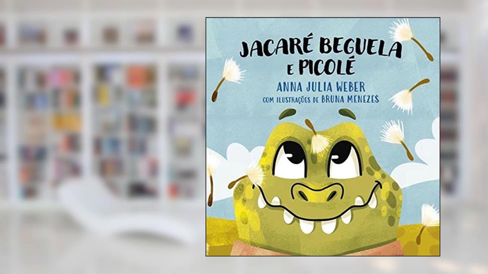 Jacaré Beguela e picolé, do autor Anna Julia Weber