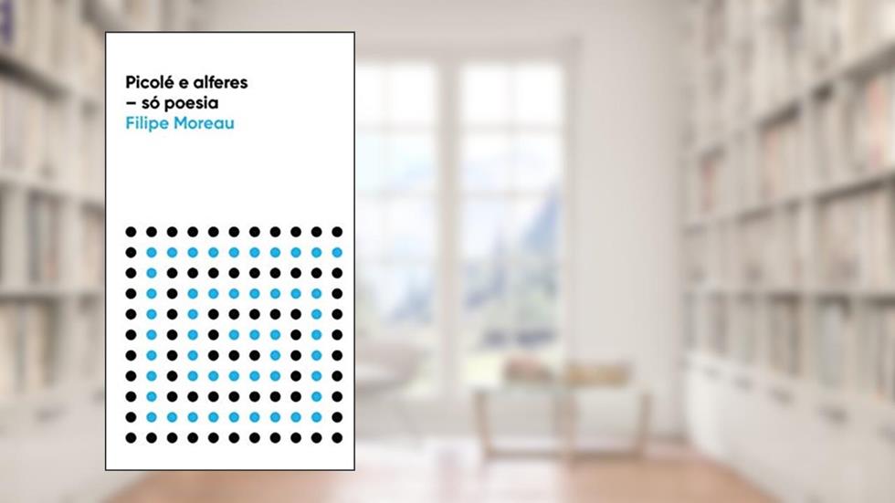 Picolé e Alferes: só Poesia, do autor Filipe Moreau