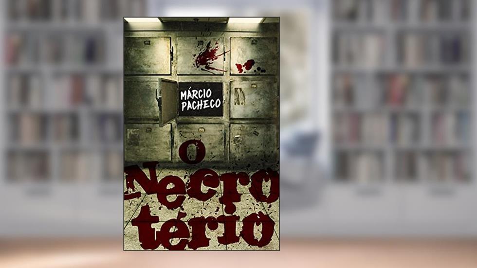 O Necrotério, do autor Marcio Pacheco