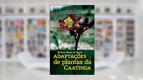 Capa de Adaptações de Plantas da Caatinga, do autor Danilo Diego De Souza