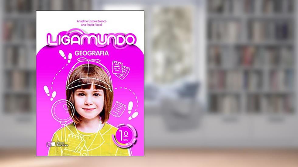 Ligamundo - Geografia - 1º Ano, do autor Ana Paula Piccoli da Silva; Anselmo Lazaro Branco