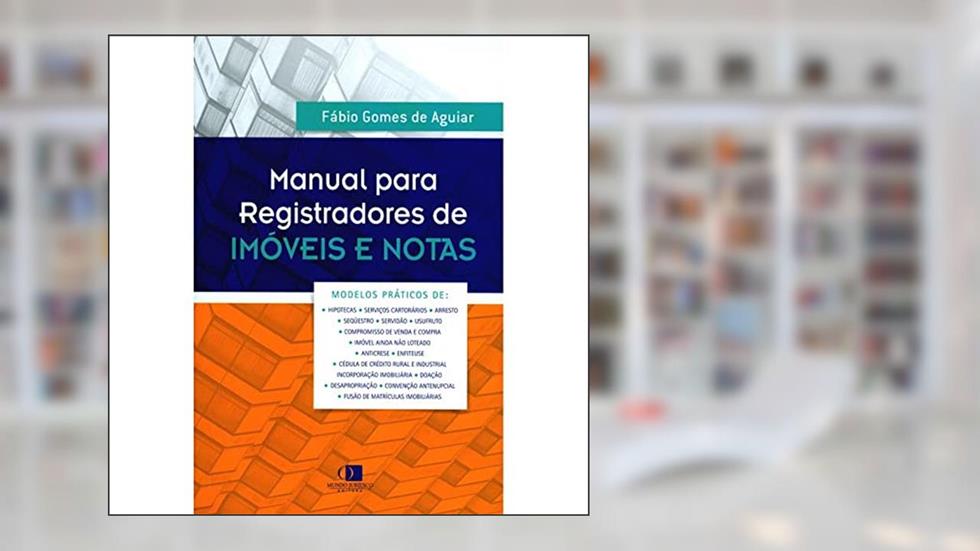 Manual Para Registradores de Imóveis e Notas, do autor Fábio Gomes de Aguiar
