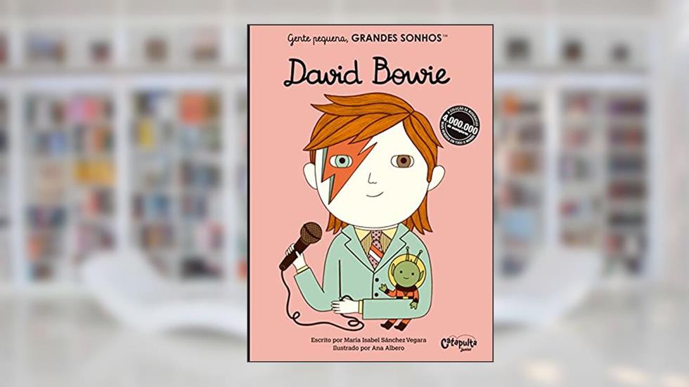 Gente pequena, Grandes sonhos. David Bowie: Volume 1, do autor María Isabel Sánchez Vegara