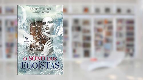 Capa de O sono dos egoistas, do autor Umberto Fabbri