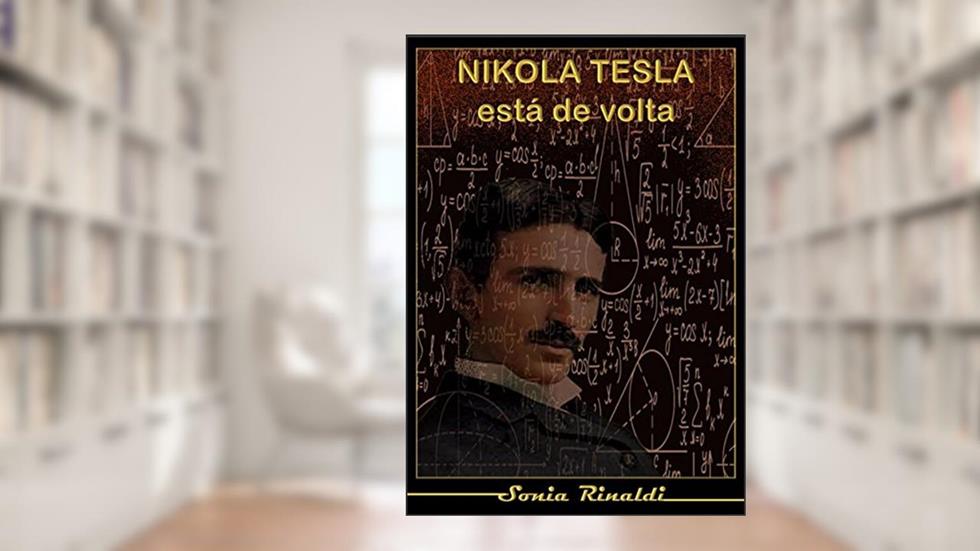 TESLA ESTÁ DE VOLTA: Comunicação por Voz com o invetor Nikola Tesla via TCI (e-Revista IPATI Livro 3), do autor Sonia Rinaldi