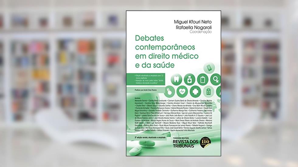 Debates Contemporâneos em Direito Médico e da Saúde, do autor Miguel Kfouri Neto; Rafaella Nogaroli