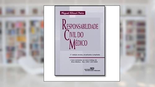 Capa de Responsabilidade Civil do Médico, do autor Miguel Kfouri Neto