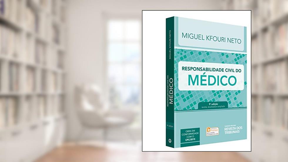 Responsabilidade Civil do Médico, do autor Miguel Kfouri Neto