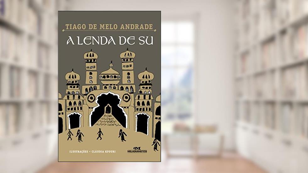 A Lenda de Su, do autor Tiago de Melo Andrade