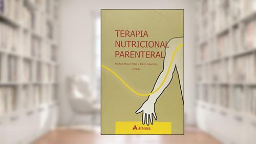 Capa de Terapia Nutricional Parenteral, do autor Michel Kfouri Filho; Dirce Akamine