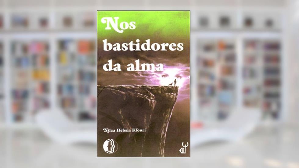 Nos Bastidores Da Alma, do autor Nilza Helena Kfouri