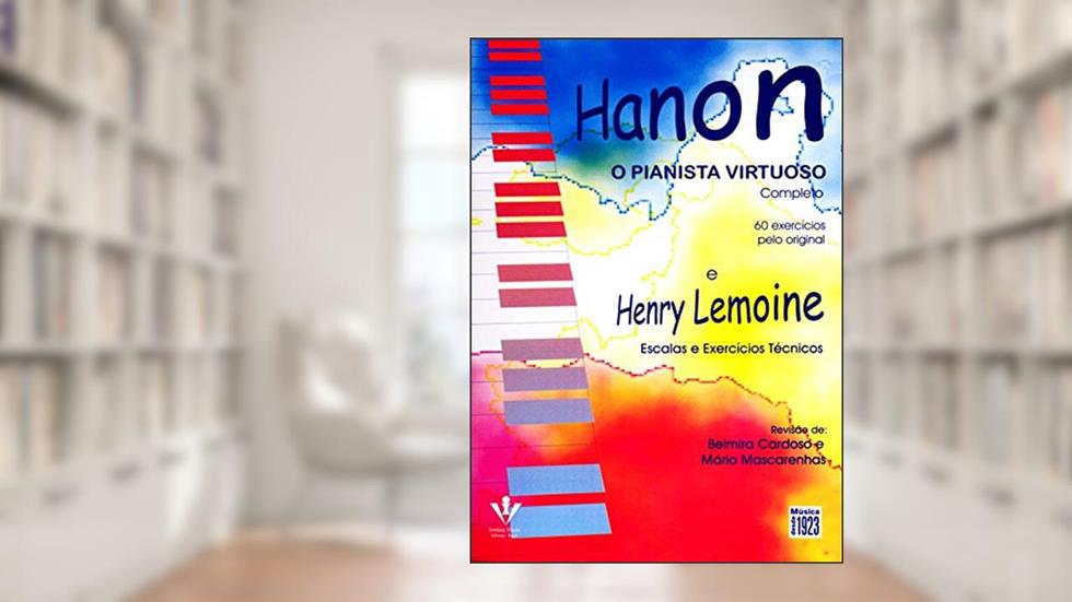 O pianista virtuoso: Escalas e exercícios técnicos, do autor Hanon; Henry Lemoine