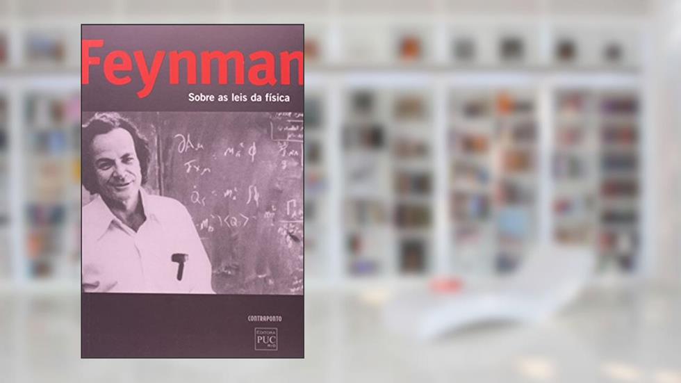 Sobre As Leis Da Fisica, do autor Richard Phillips Feynman