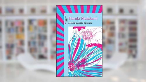 Capa de Minha querida Sputnik, do autor Haruki Murakami