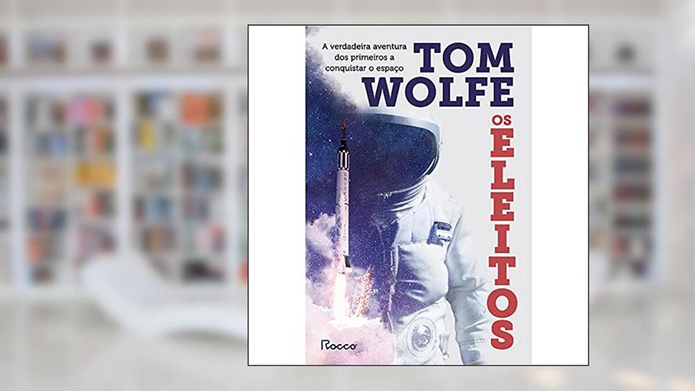 Os eleitos, do autor Tom Wolfe