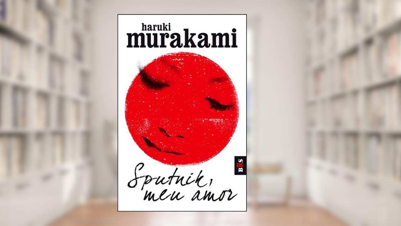 Sputnik, meu amor, do autor Haruki Murakami