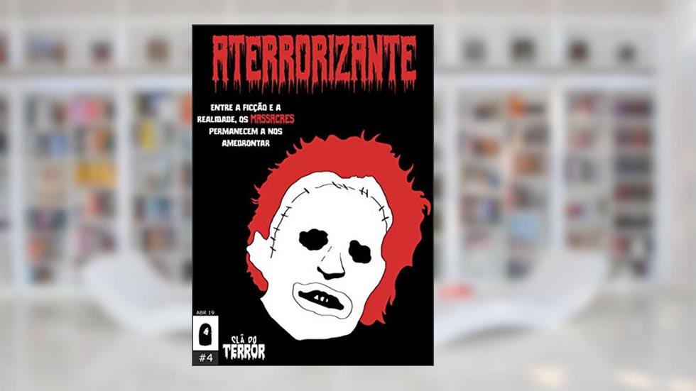 Revista Aterrorizante - Massacres (Quarta Edição), do autor Revista Aterrorizante