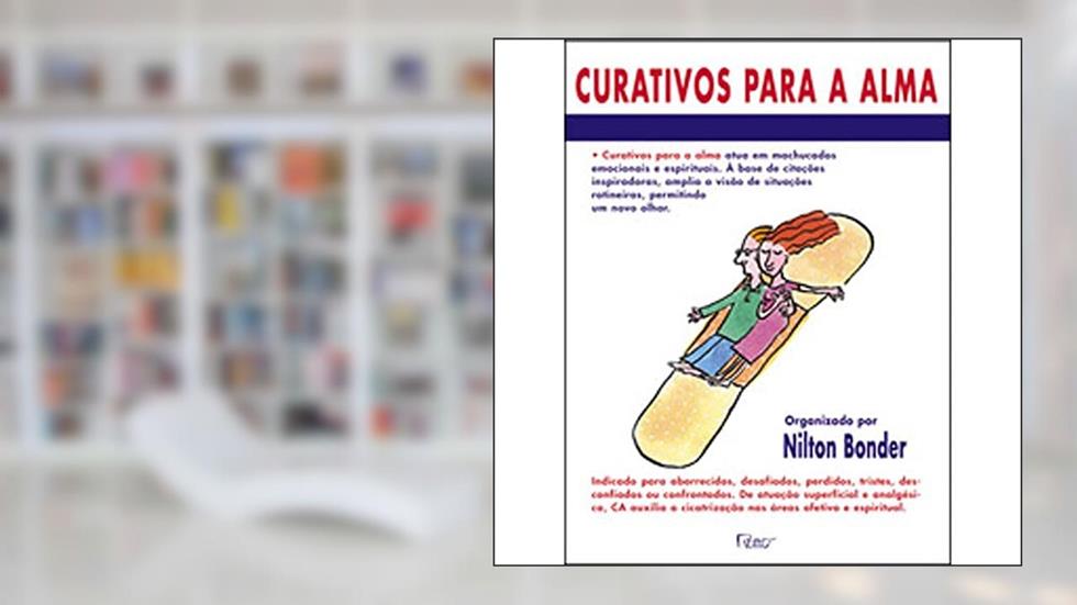 Curativos para a alma: Segundos de sabedoria, do autor Nilton Bonder