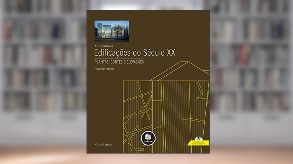 As + Importantes Edificações do Século XX: Plantas, Cortes e Elevações, do autor Richard Weston