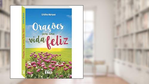 Capa de Orações para uma vida feliz, do autor CRISTINA MARQUES