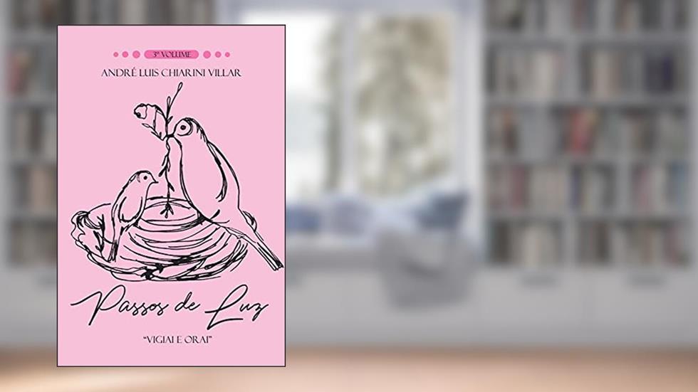 Passos de luz: Orai e vigiai, do autor André Villar