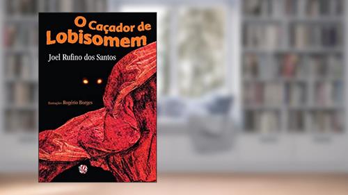 Capa de O caçador de lobisomem, do autor Joel Rufino Dos Santos