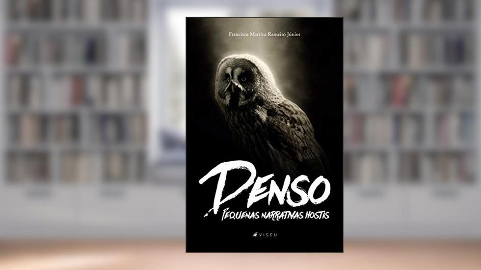 Denso: Pequenas narrativas hostis, do autor Francisco Martins Rameiro Júnior