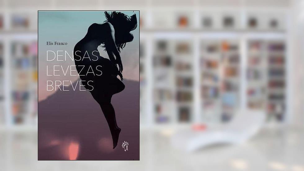 Densas levezas breves, do autor Elis Franco