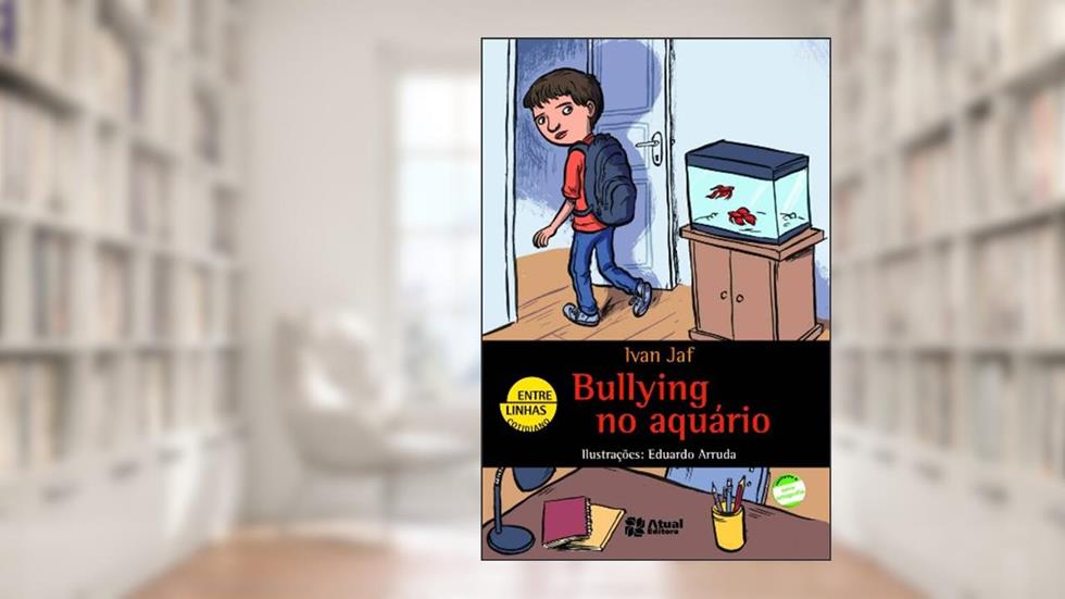 Bullying no aquário, do autor Ivan Jaf