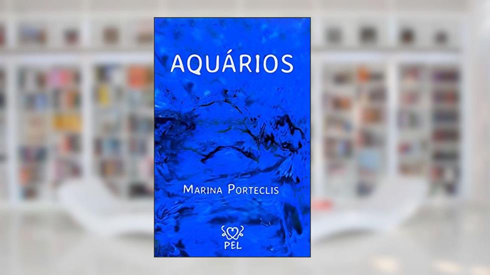 AQUÁRIOS, do autor Marina Porteclis