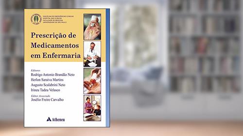 Capa de Prescrição de Medicamentos em Enfermaria, do autor Rodrigo Antonio Brandão Neto; Herlon Saraiva Martins; Augusto S. Neto; Irineu Tadeu Velasco