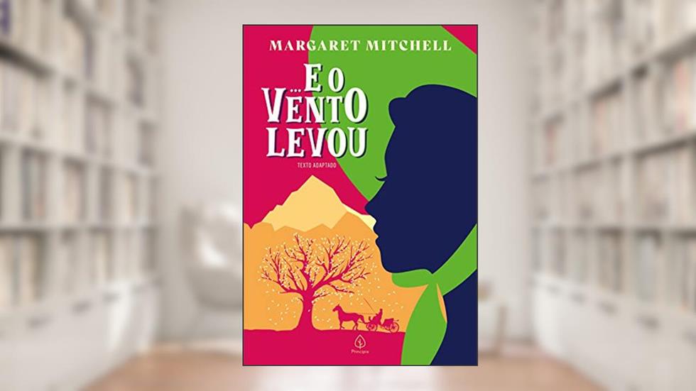 ... E o vento levou, do autor Margareth Mitchell