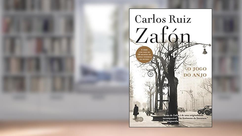O jogo do anjo, do autor Carlos Ruiz Zafón