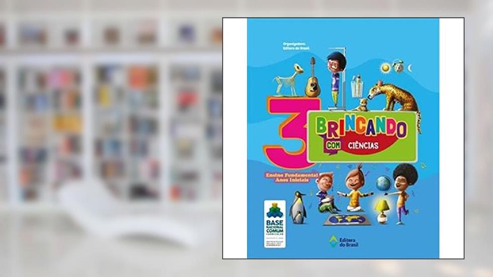 Brincando com Ciências - 3º Ano - Ensino fundamental I, do autor Editora do Brasil