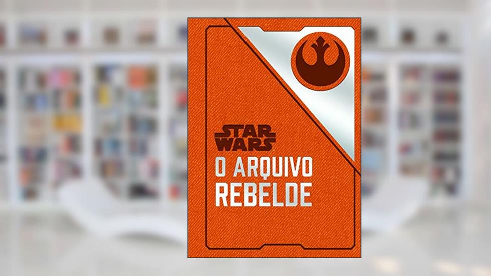 Star Wars: O arquivo rebelde, do autor Daniel Wallace