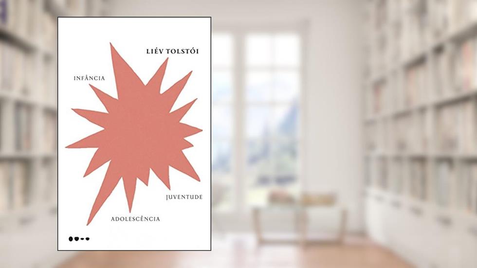Infância, adolescência, juventude, do autor Liev Tolstói
