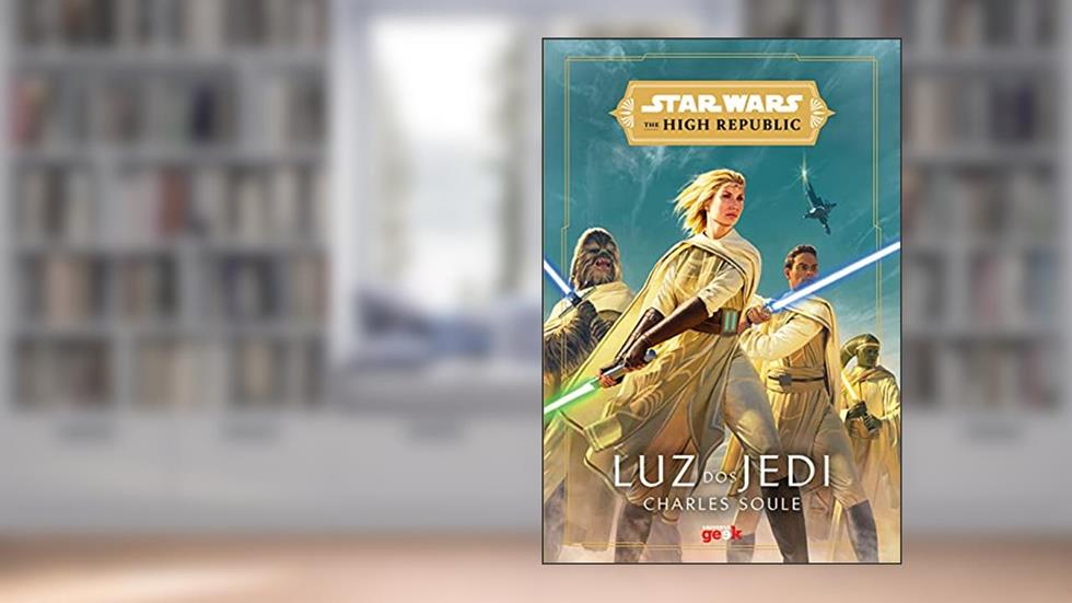 Star Wars: Luz dos Jedi (The High Republic), do autor Charles Soule
