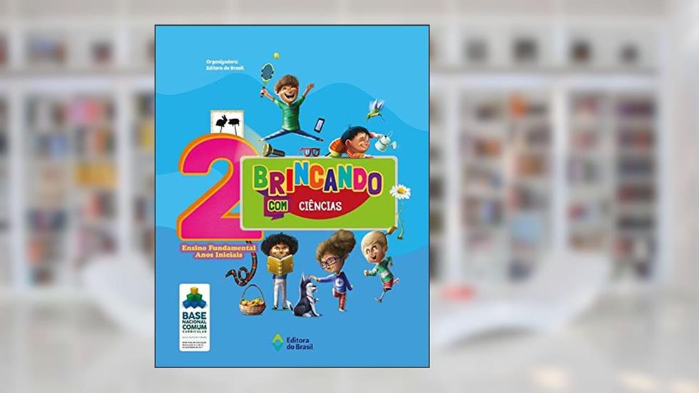 Brincando com Ciências - 2º Ano - Ensino fundamental I, do autor Editora do Brasil