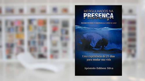 Capa de 21 Dias Mergulhados na Presença, do autor Edison Silva