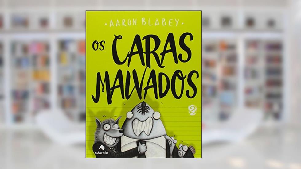 Os caras malvados 2: Missão galinheiro, do autor Aaron Blabey