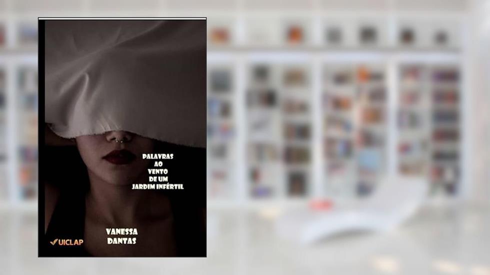 Palavras ao vento de um jardim infértil, do autor Vanessa Dantas